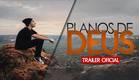 Trailer  Planos de Deus - Curta Metragem