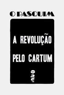 O Pasquim: a Revolução pelo Cartum - Poster / Capa / Cartaz - Oficial 1