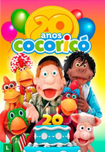 Cocoricó: 20 Anos (Cocoricó:  20 Anos)
