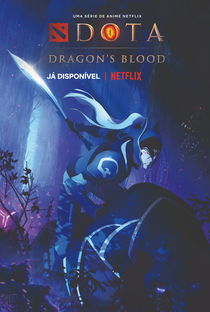 DOTA: Dragon's Blood (1ª Temporada) - Poster / Capa / Cartaz - Oficial 3