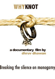 Por que Não? Quebrando o silêncio sobre a Monogamia (WHY KNOT – Breaking the Silence on Monogamy)