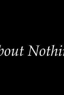 About Nothing - Poster / Capa / Cartaz - Oficial 1
