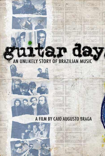 Guitar Days - An Unlikely Story Of Brazilian Music - Poster / Capa / Cartaz - Oficial 1