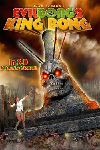 Poster de Filme Evil Bong II: King Bong (2009)