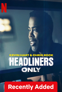 Kevin Hart e Chris Rock: Só os Headliners - Poster / Capa / Cartaz - Oficial 4