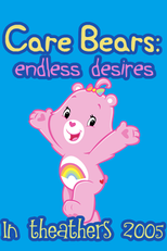 Ursinhos Carinhosos: Desejos sem Fim (Care Bears: Endless Desires)