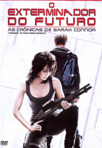 O Exterminador do Futuro: Crônicas de Sarah Connor (1ª Temporada) (Terminator: The Sarah Connor Chronicles (Season 1))