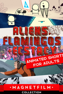 Aliens, Flamingos & Ecstasy | Animated Shorts for Adults - Poster / Capa / Cartaz - Oficial 1