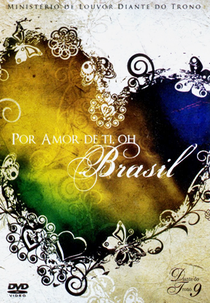 Por Amor de Ti, Oh Brasil - Diante do Trono 9 (Por Amor de Ti, Oh Brasil - Diante do Trono 9)