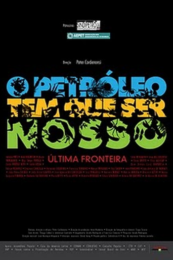 Poster de Filme O Petróleo Tem que ser nosso - A Última Fronteira (2009) (2009)