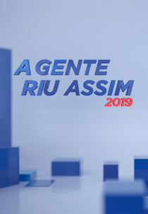 A Gente Riu Assim 2019 (A Gente Riu Assim 2019)