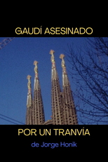Gaudí asesinado por un tranvia (Gaudí asesinado por un tranvia)
