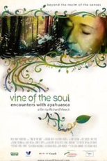 O Vinho das Almas (Vine of the Soul: Encounters with Ayahuasca)