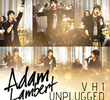 Adam Lambert - VH1 Unplugged