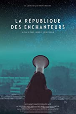 THE REPUBLIC OF ENCHANTERS (LA RÉPUBLIQUE DES ENCHANTEURS)