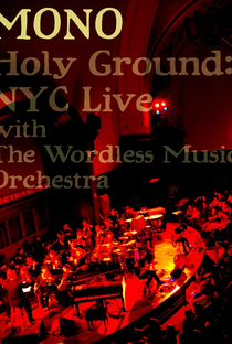 Mono - Holy Ground: NYC Live with the Wordless Music Orchestra - Poster / Capa / Cartaz - Oficial 1
