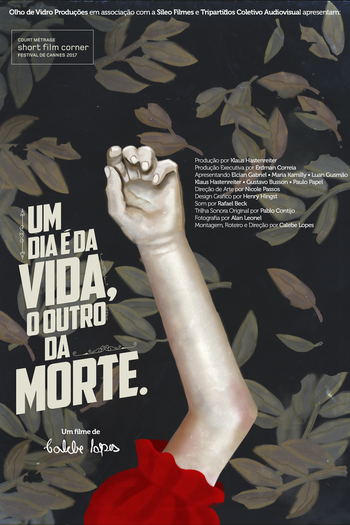 Poster de Curta Um Dia é da Vida, o Outro da Morte (2017)