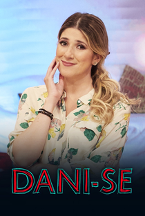 Dani-se (1ª Temporada) - Poster / Capa / Cartaz - Oficial 1