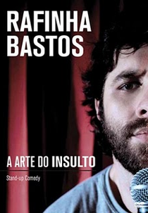 Rafinha Bastos - A Arte do Insulto (Rafinha Bastos - A Arte do Insulto)