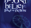 Beyond Belief: Fact or Fiction (1ª Temporada)