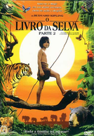 O Livro da Selva - Parte 2 (The Second Jungle Book: Mowgli & Baloo)