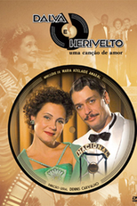 Dalva e Herivelto - Uma Canção de Amor (Dalva e Herivelto - Uma Canção de Amor)