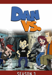 Dan Vs. (3ª Temporada) (Dan Vs. (Season 3))