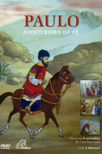 Poster de Série Paulo - Aventureiro da Fé (2008)