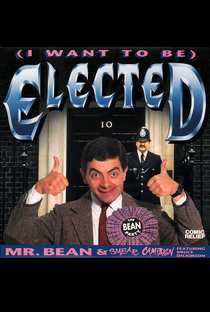 Mr. Bean & Smear Campaign feat. Bruce Dickinson: (I Want to Be) Elected - Poster / Capa / Cartaz - Oficial 1