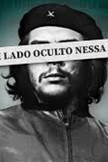 A Face oculta de Che Guevara (A Face oculta de Che Guevara)