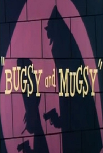 Bugsy e Mugsy - Poster / Capa / Cartaz - Oficial 1