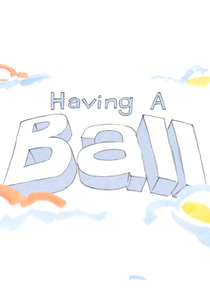 Having a Ball (Having a Ball)