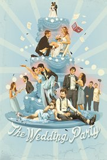 The Wedding Party - Poster / Capa / Cartaz - Oficial 1