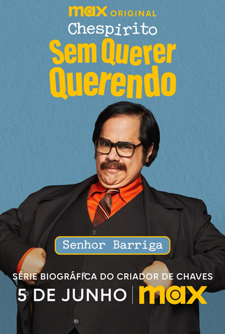 Poster 7 de Série Chespirito: Sem Querer Querendo (2025)