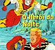 Ultraforce - O Herói da Noite