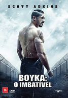 Boyka: O Imbatível (Boyka: Undisputed)