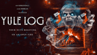 Yule Log The Horror Movie Official Trailer SRS Cinema Polonia Bros.