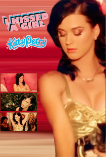 Katy Perry: I Kissed a Girl - Poster / Capa / Cartaz - Oficial 1