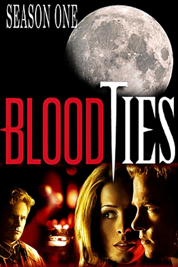  de Série Blood Ties (1ª Temporada) (2007)