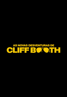 As Novas Desventuras de Cliff Booth