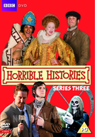 Deu a louca na História (3ª temporada) (Horrible Histories (Season 3))