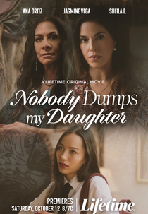 Nobody Dumps My Daughter (Nobody Dumps My Daughter)