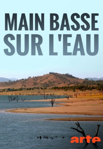 Os Senhores da Água (Main basse sur l'eau)