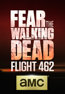 Fear The Walking Dead: Flight 462 (Fear The Walking Dead: Flight 462)