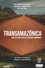 Transamazônica - Uma Estrada para o Passado (Transamazônica - Uma Estrada para o Passado)
