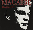 Macabre: The Making of Dahmer