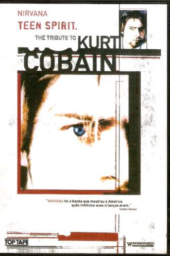  de Filme Teen Spirit - The Tribute To Kurt Cobain (1996)