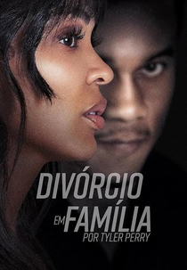 Divórcio em Família (Tyler Perry's Divorce in the Black)