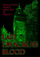 Last Dracula’s Blood (Последняя кровь Дракулы)