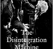 Professor Challenger & The Disintegration Machine
